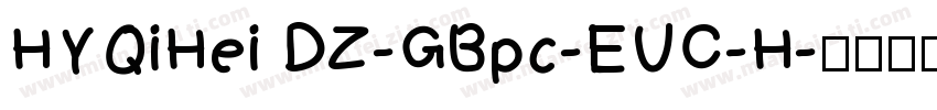 HYQiHei DZ-GBpc-EUC-H字体转换